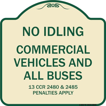 Signmission No Idling Commercial Vehicles and All Buses 13 CCR 2480 and 2485 Penalties Apply, TG-1818-23845 A-DES-TG-1818-23845